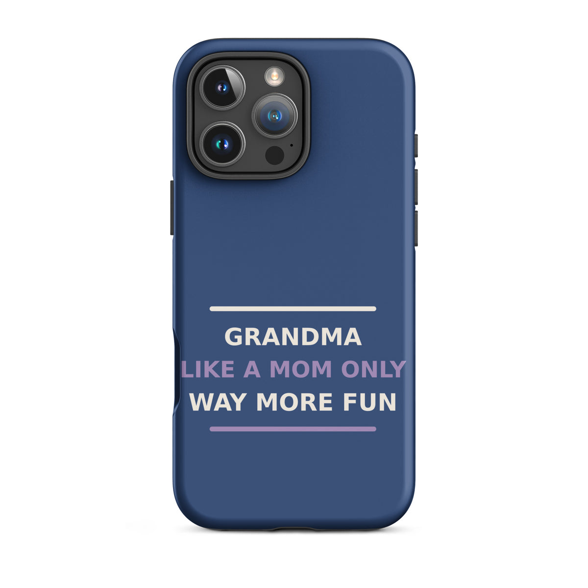 Grandma: Like A Mom, Only Way More Fun funny grandma iPhone case in Denim, front view