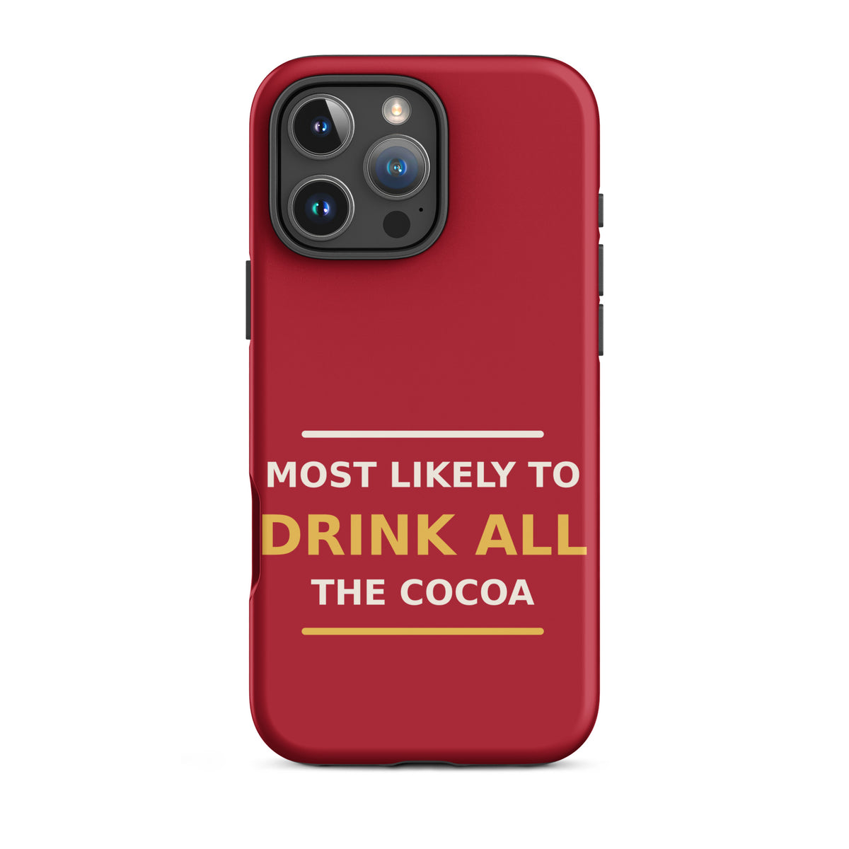 Most Likely To Drink All The Cocoa funny Christmas iPhone case in Holly Red, front view