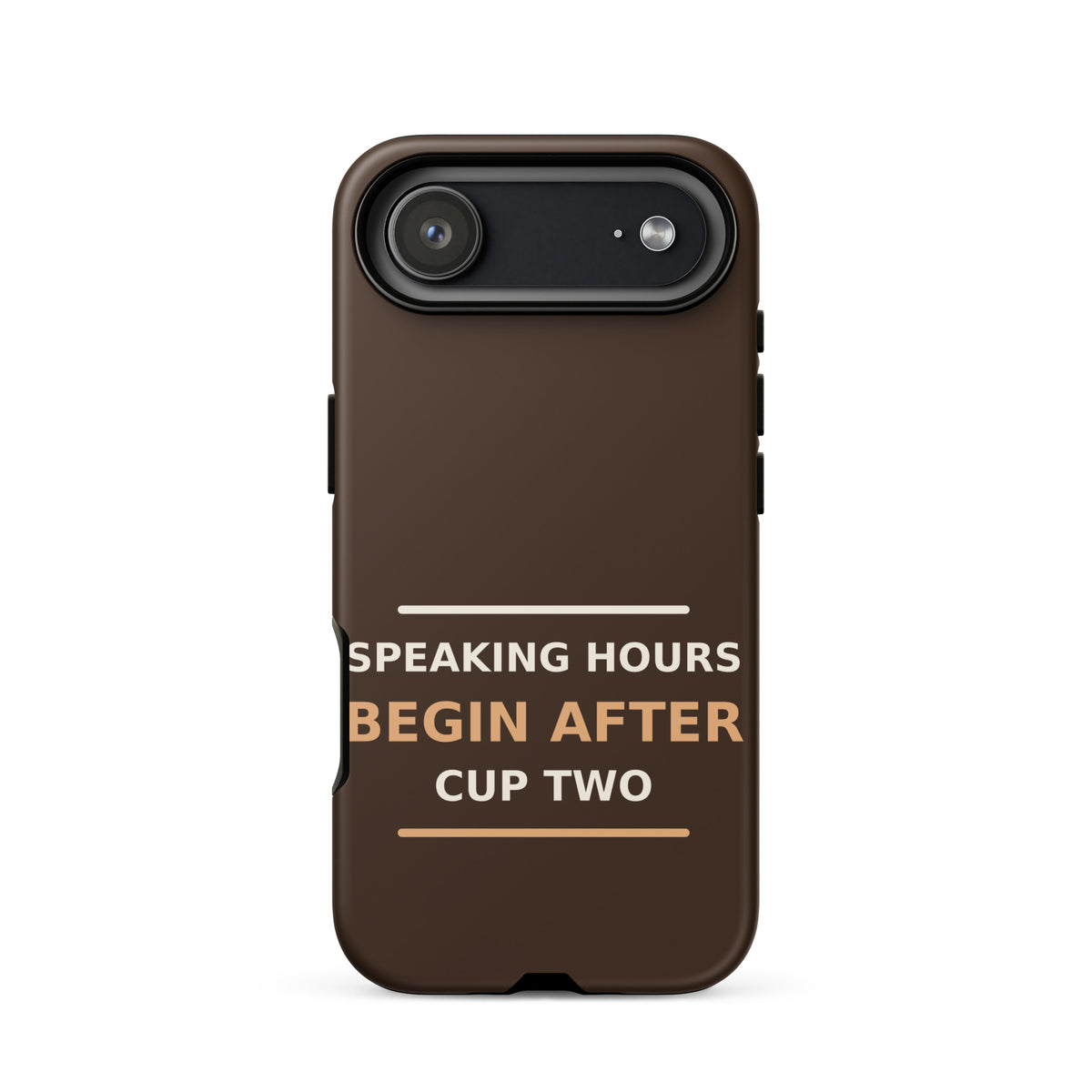 Speaking Hours Begin After Cup Two phone case in Espresso by Little Laughs Co.
