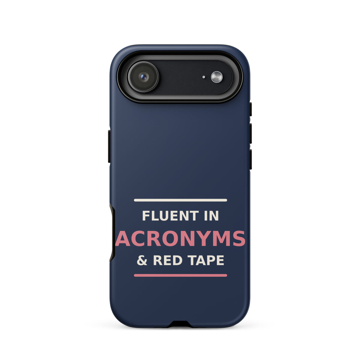 Fluent In Acronyms & Red Tape funny coworker iPhone case in Navy, front view