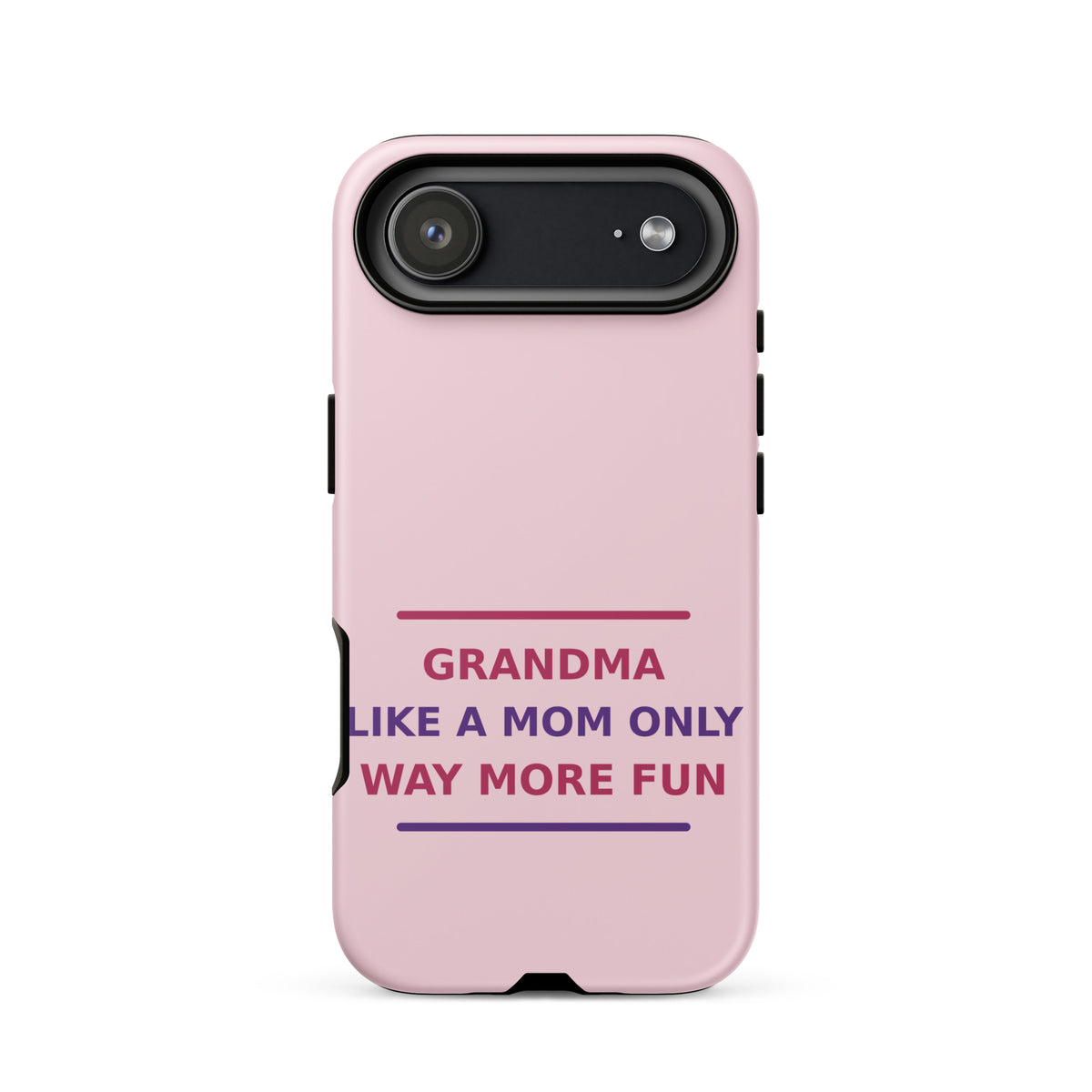 Grandma: Like A Mom, Only Way More Fun funny grandma iPhone case in Blush, front view