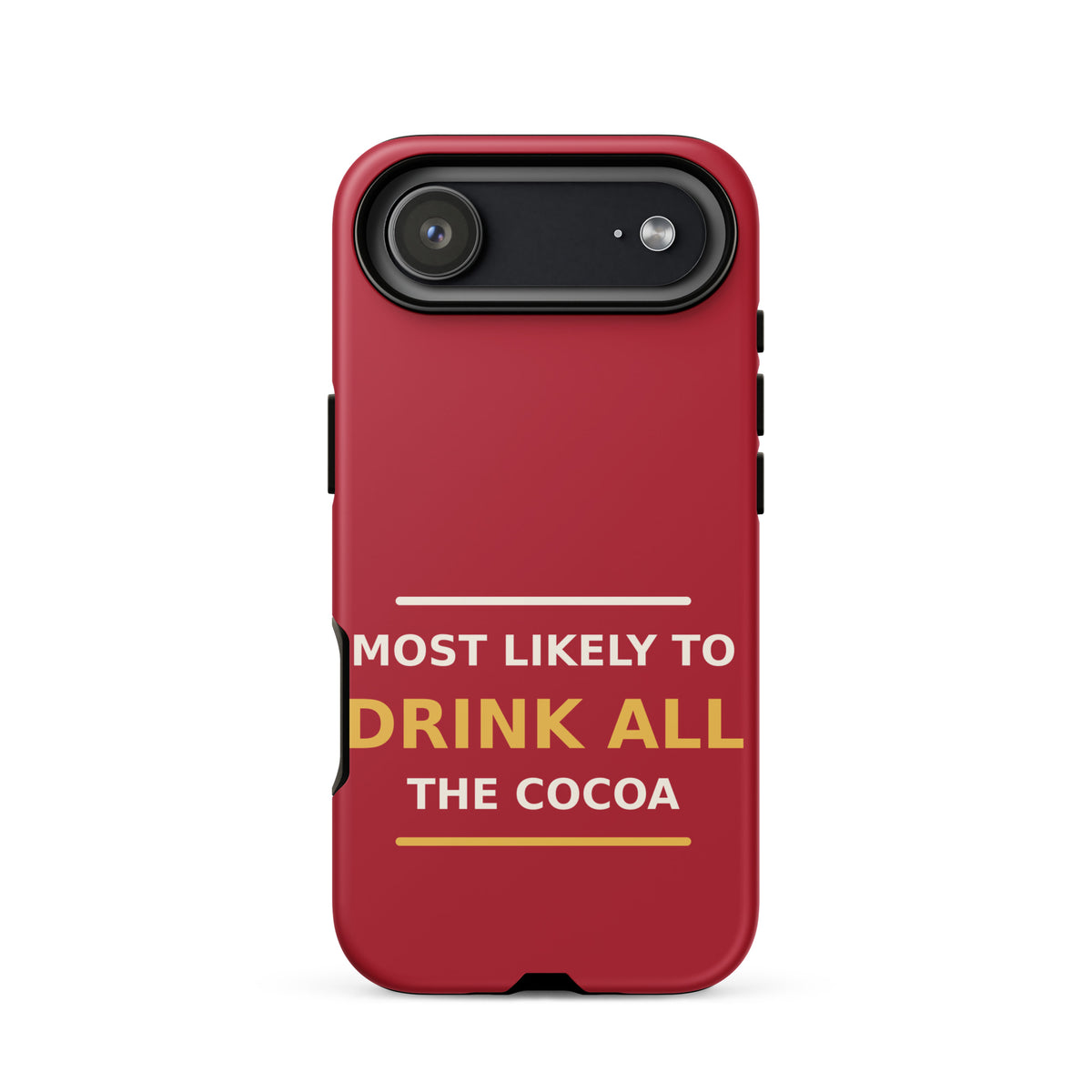 Most Likely To Drink All The Cocoa funny Christmas iPhone case in Holly Red, front view
