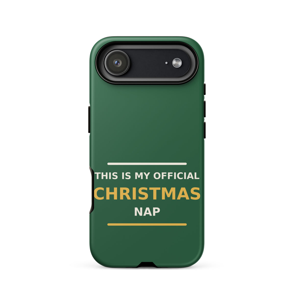 This Is My Official Christmas Nap funny Christmas iPhone case in Pine Green, front view