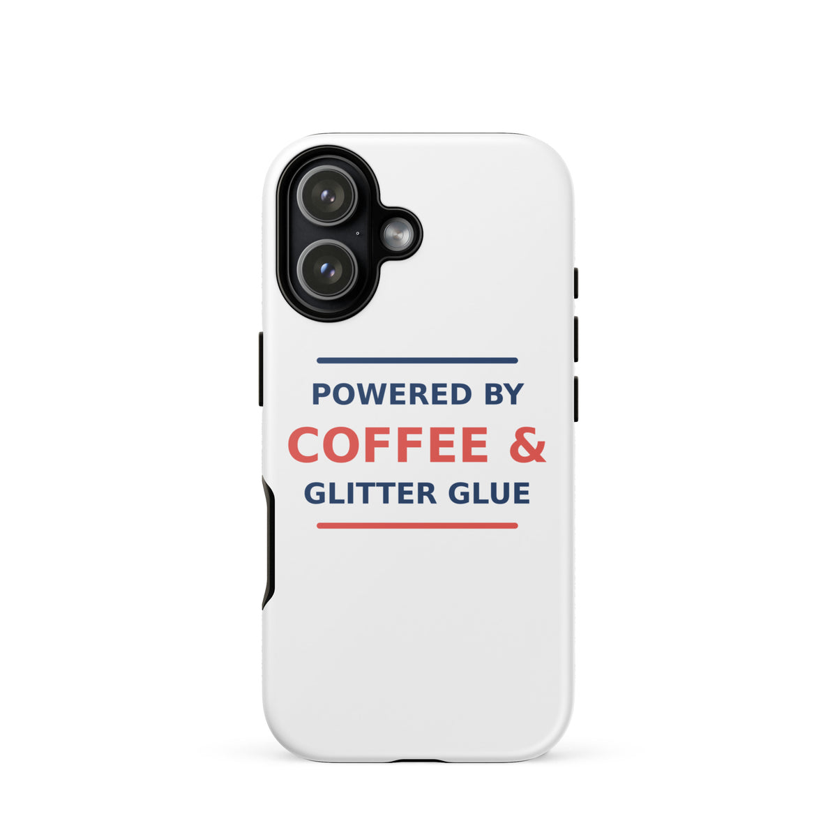 Powered By Coffee & Glitter Glue funny teacher iPhone case, front view
