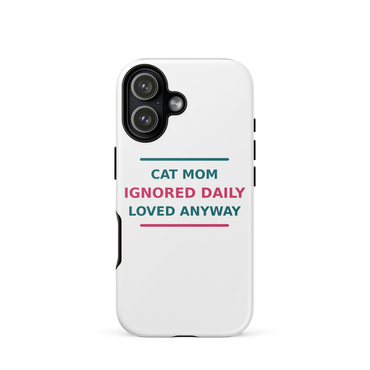 Cat Mom: Ignored Daily, Loved Anyway phone case by Little Laughs Co.