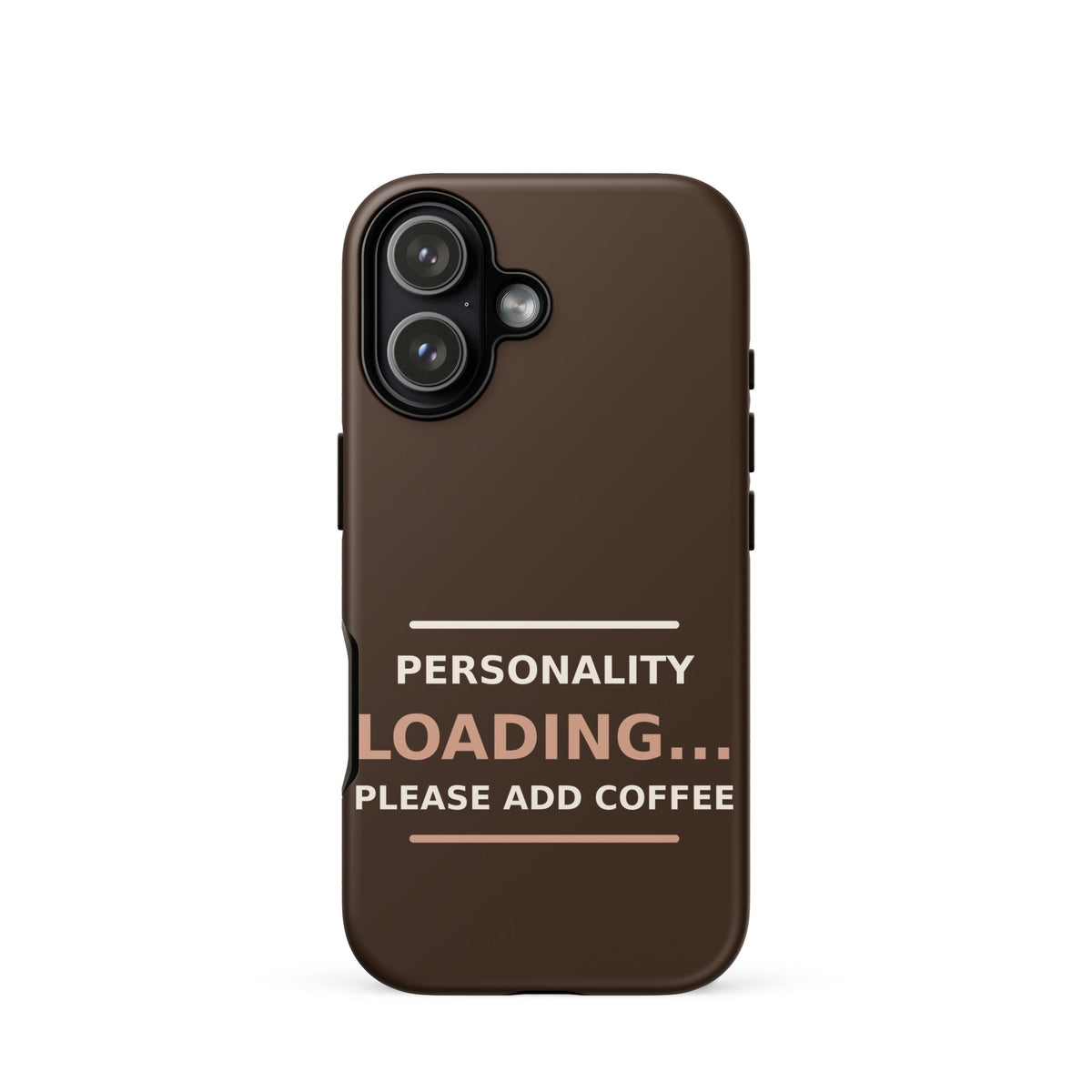 Personality Loading... Please Add Coffee coffee lover iPhone case in Espresso, front view