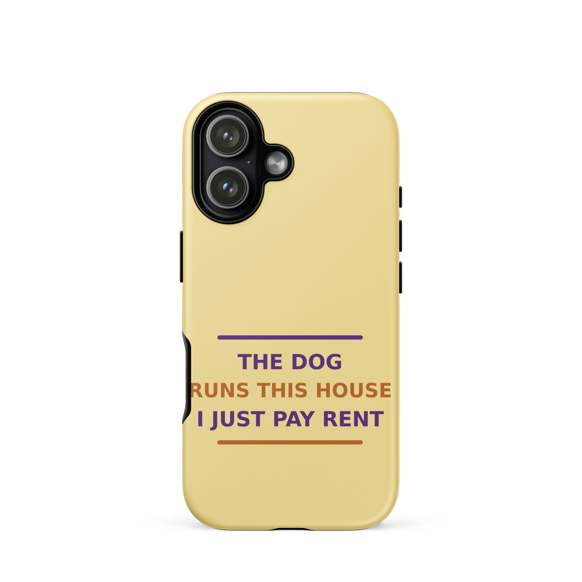 The Dog Runs This House, I Just Pay Rent dog lover iPhone case in Butter Yellow, front view