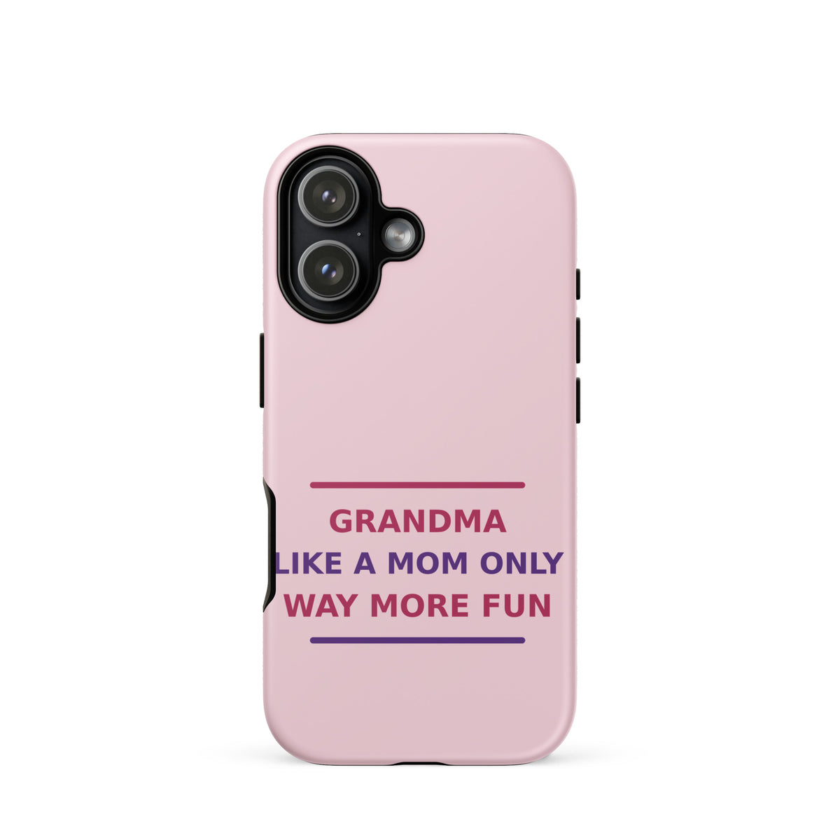 Grandma: Like A Mom, Only Way More Fun funny grandma iPhone case in Blush, front view