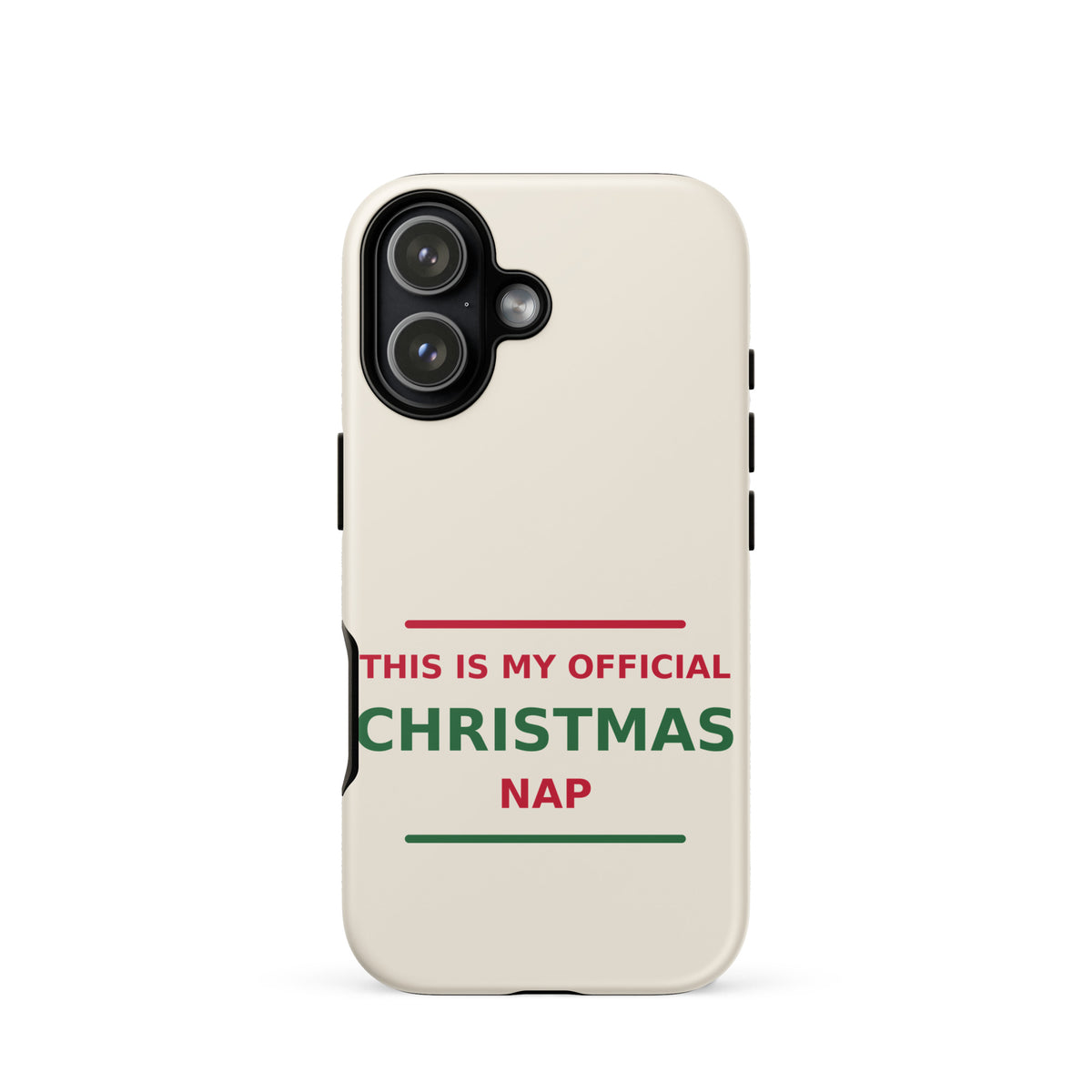 This Is My Official Christmas Nap funny Christmas iPhone case in Snow Cream, front view