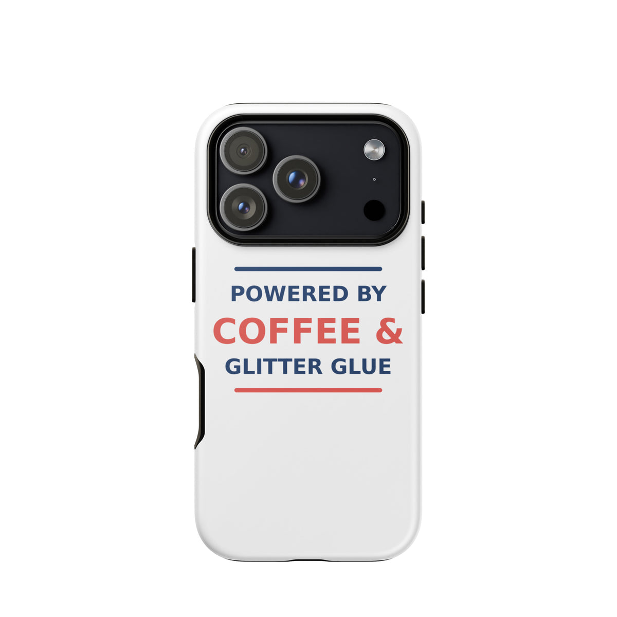 Powered By Coffee & Glitter Glue funny teacher iPhone case, front view