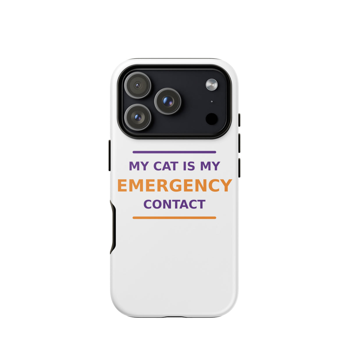 My Cat Is My Emergency Contact cat lover iPhone case, front view