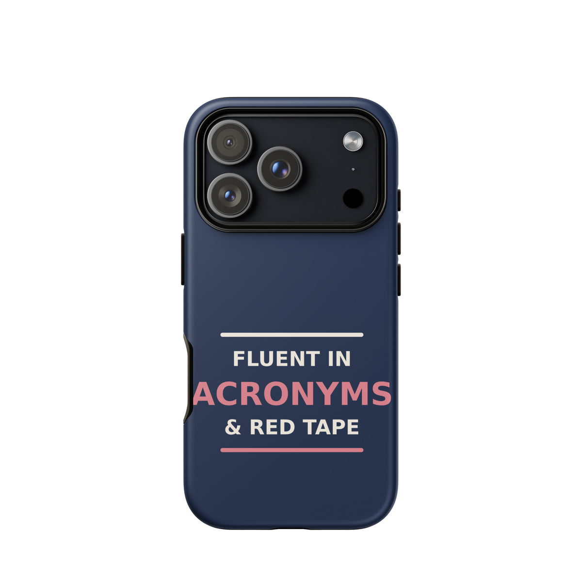 Fluent In Acronyms & Red Tape funny coworker iPhone case in Navy, front view
