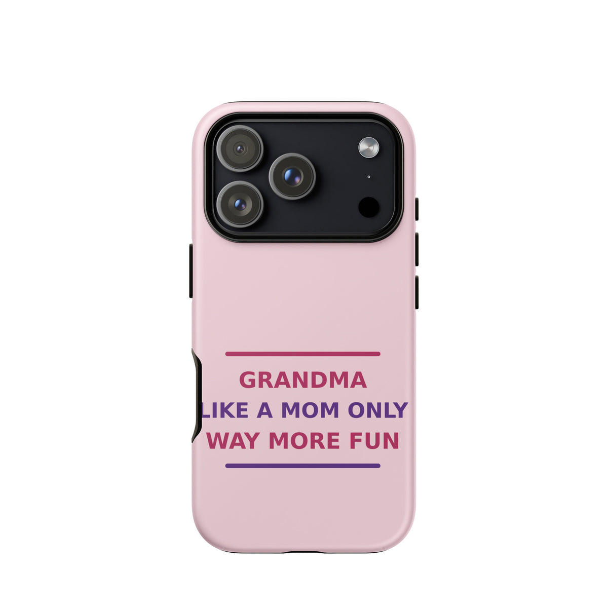Grandma: Like A Mom, Only Way More Fun funny grandma iPhone case in Blush, front view
