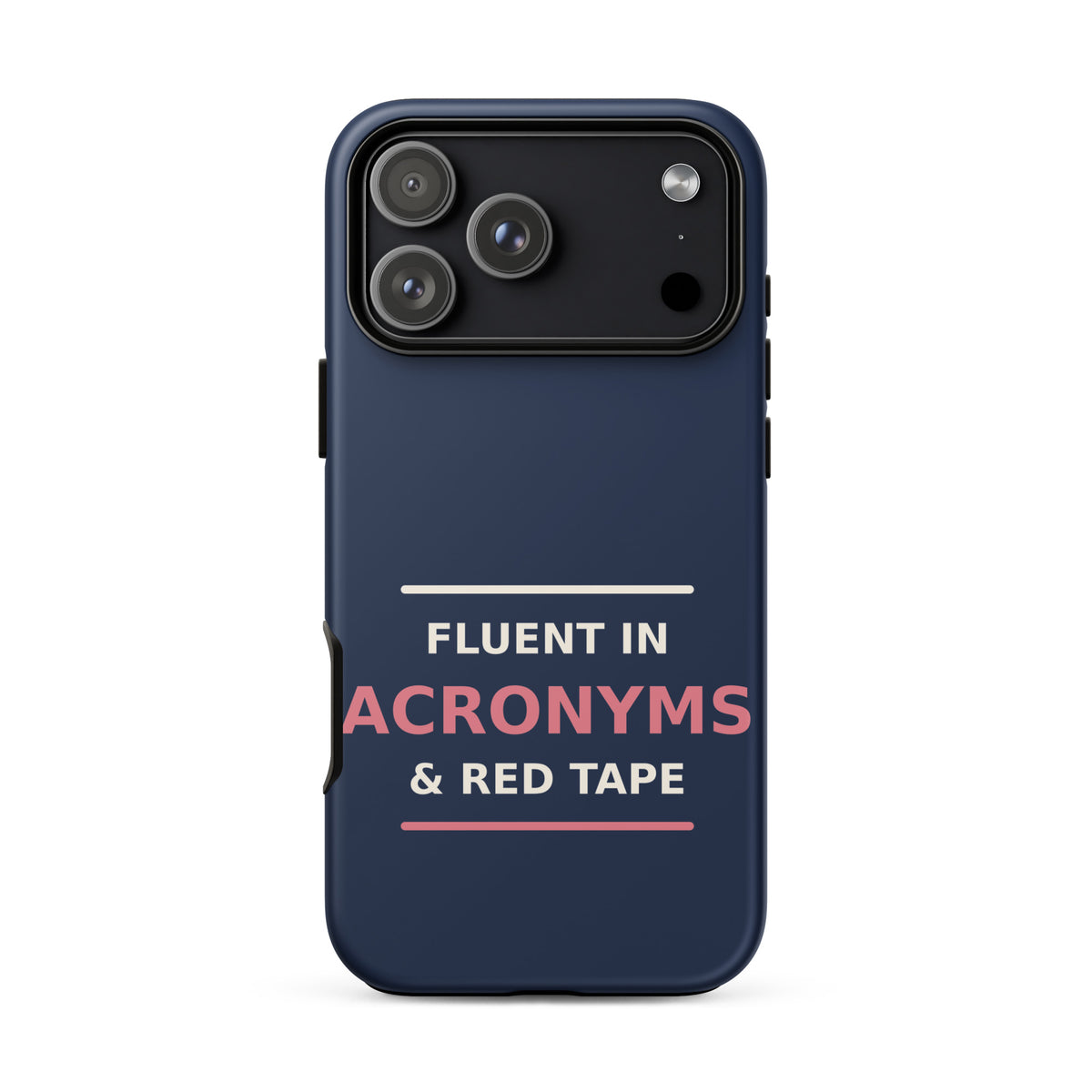 Fluent In Acronyms & Red Tape funny coworker iPhone case in Navy, front view