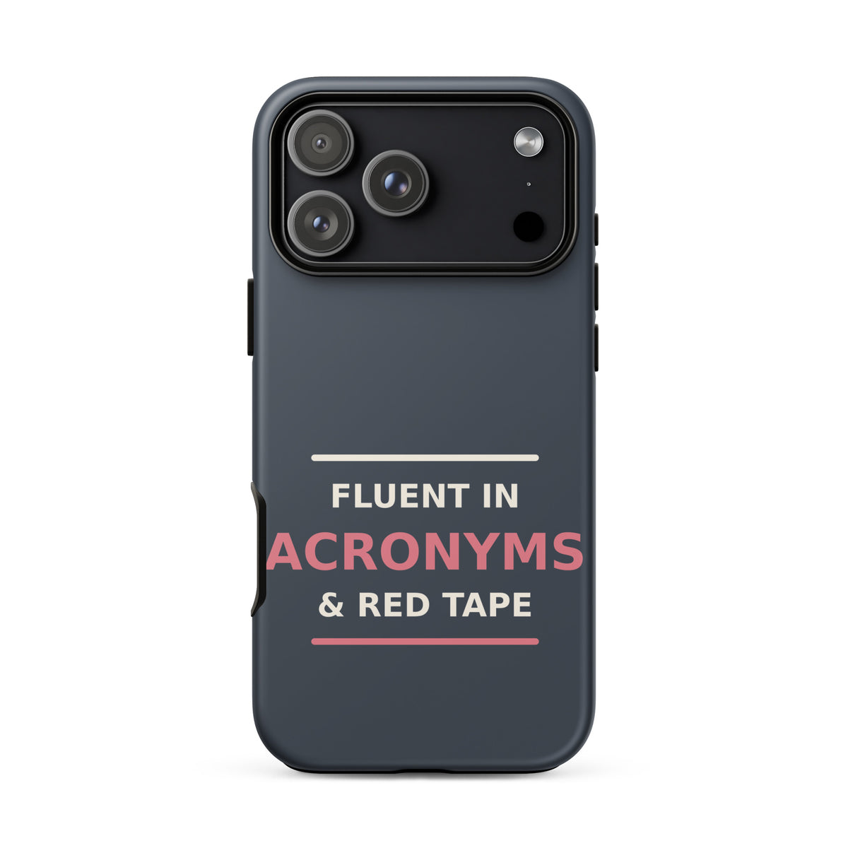 Fluent In Acronyms & Red Tape funny coworker iPhone case in Slate, front view