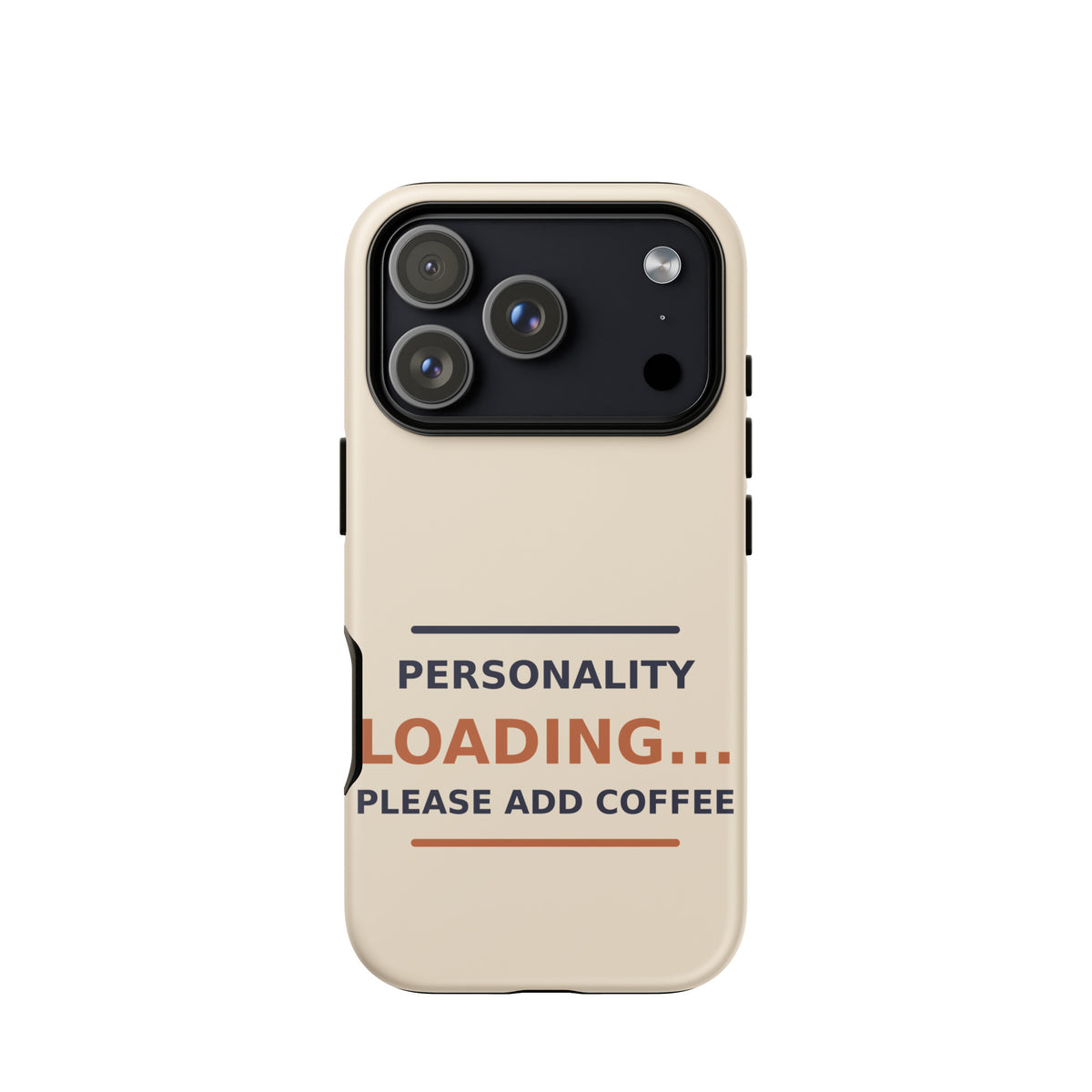 Personality Loading... Please Add Coffee coffee lover iPhone case in Latte Cream, front view