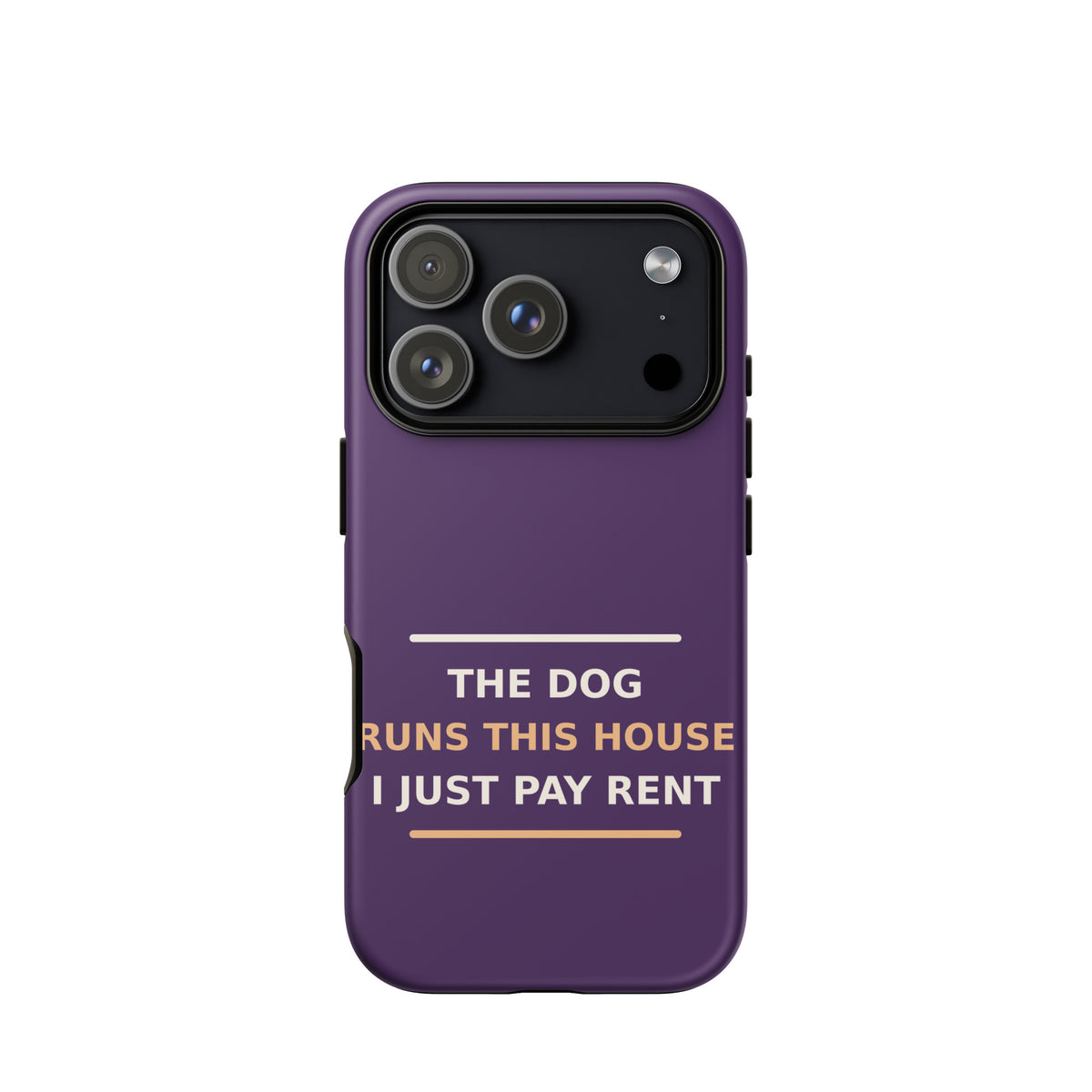 The Dog Runs This House, I Just Pay Rent dog lover iPhone case in Plum, front view