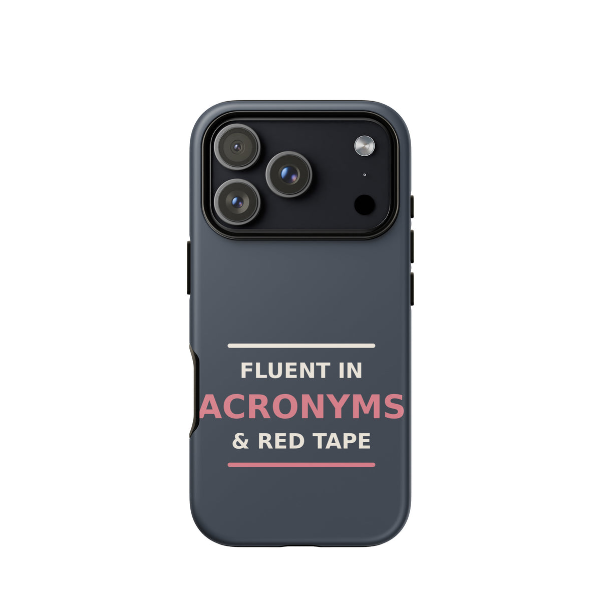 Fluent In Acronyms & Red Tape funny coworker iPhone case in Slate, front view