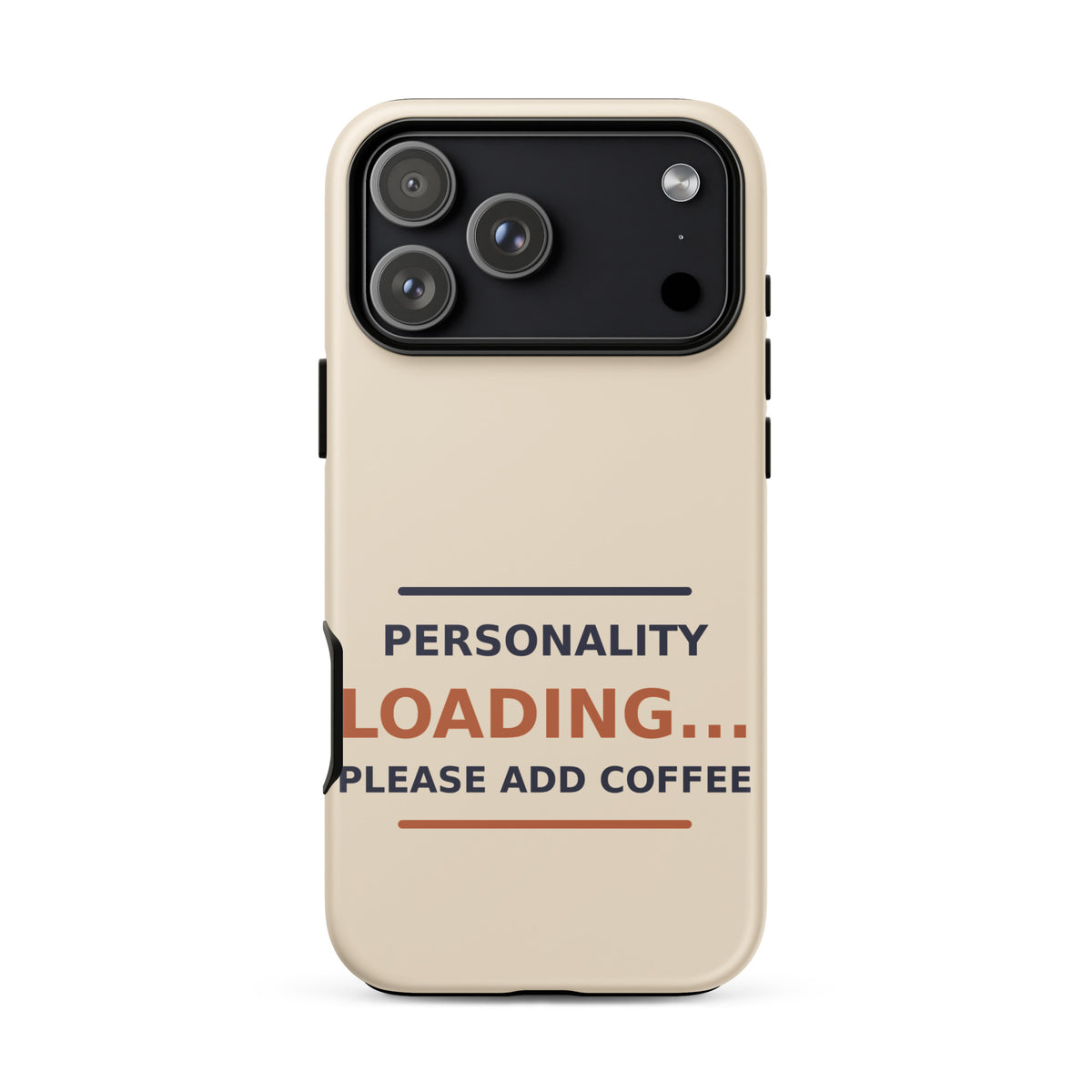 Personality Loading... Please Add Coffee coffee lover iPhone case in Latte Cream, front view