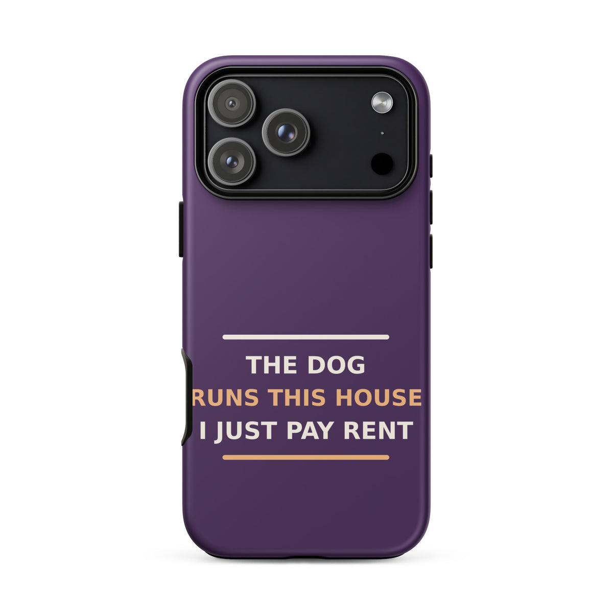 The Dog Runs This House, I Just Pay Rent dog lover iPhone case in Plum, front view