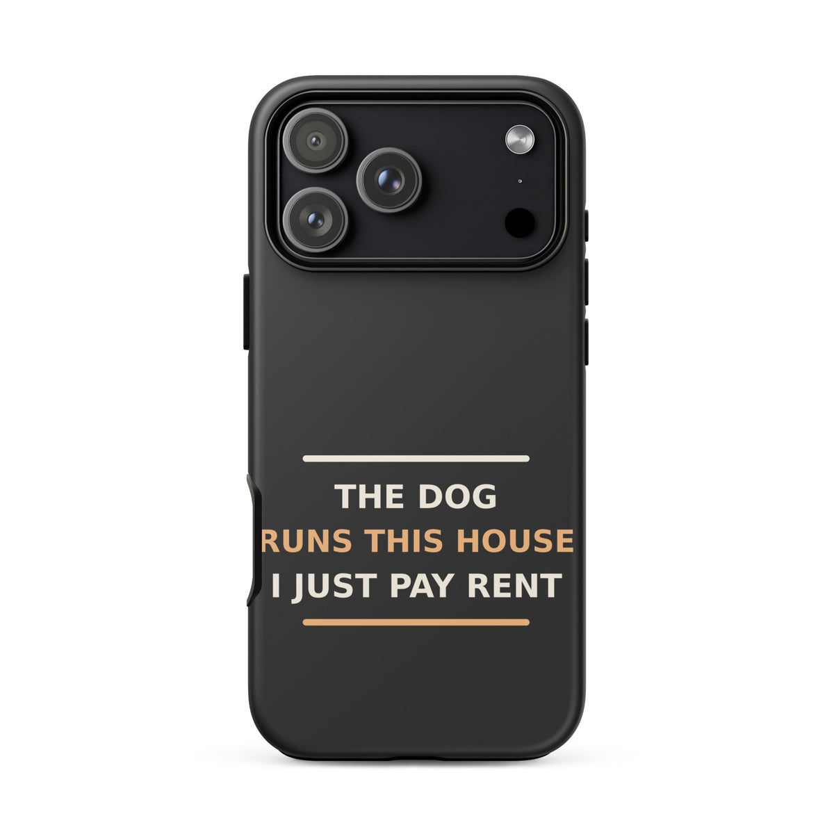 The Dog Runs This House, I Just Pay Rent dog lover iPhone case in Charcoal, front view