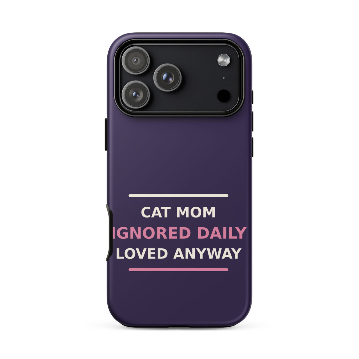 Cat Mom: Ignored Daily, Loved Anyway cat mom iPhone case in Midnight Purple, front view