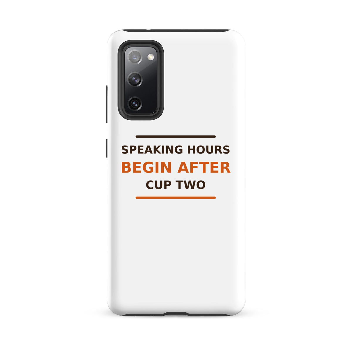 Speaking Hours Begin After Cup Two coffee lover Samsung case, front view