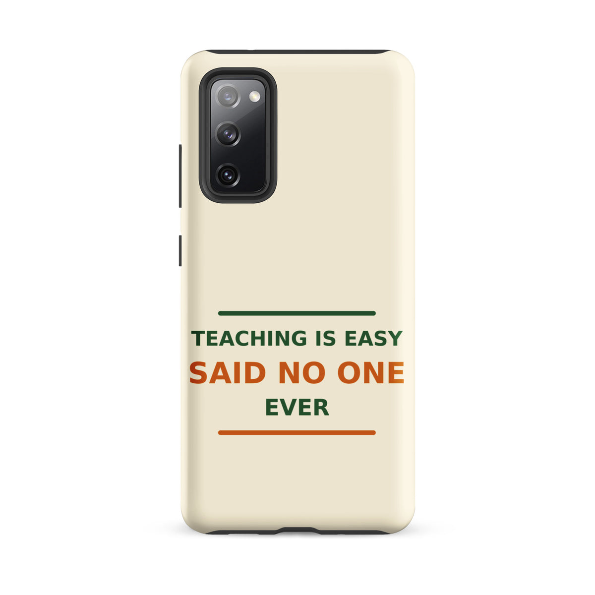 Teaching Is Easy, Said No One Ever funny teacher Samsung case in Notebook Cream, front view