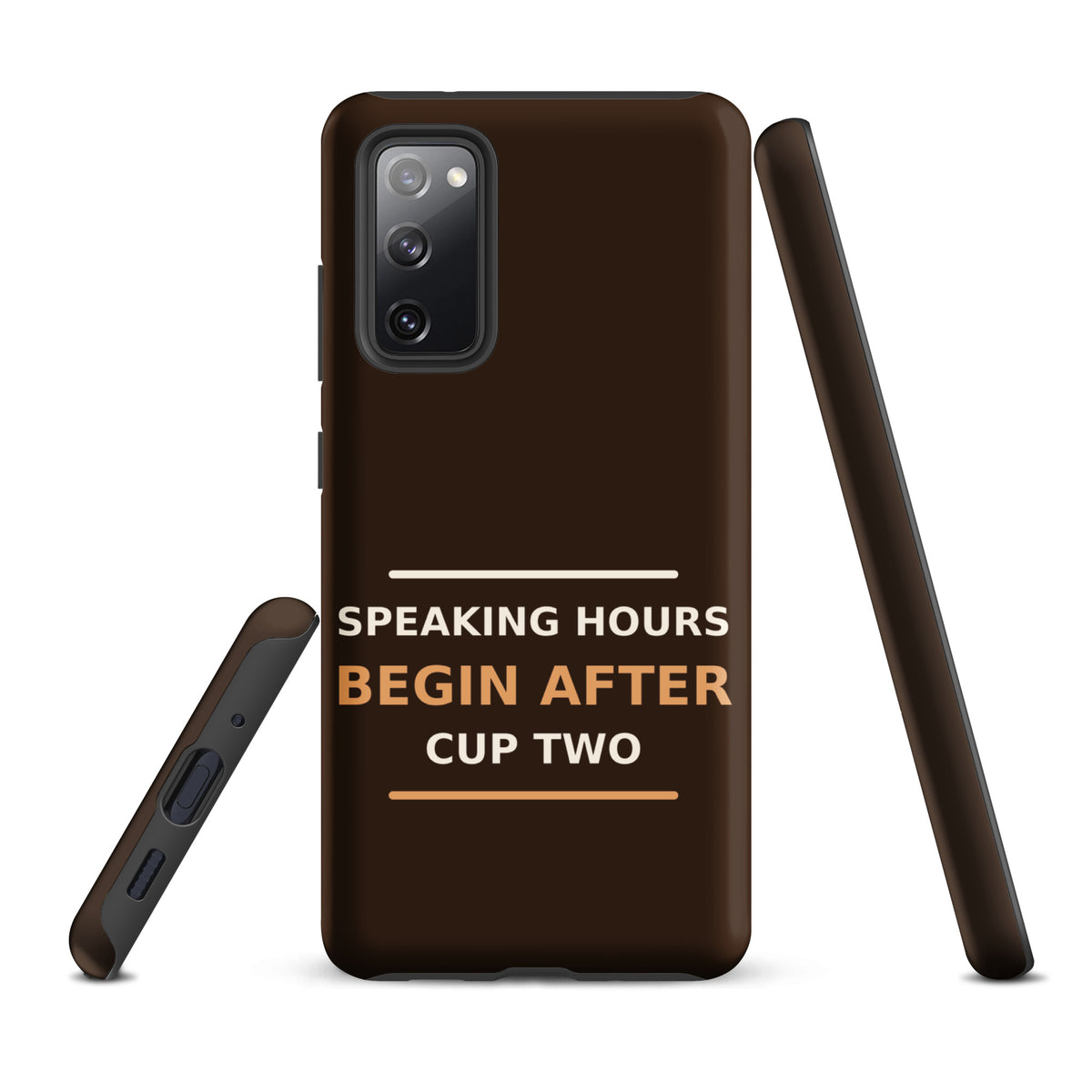 Speaking Hours Begin After Cup Two coffee lover Samsung case in Espresso, front view