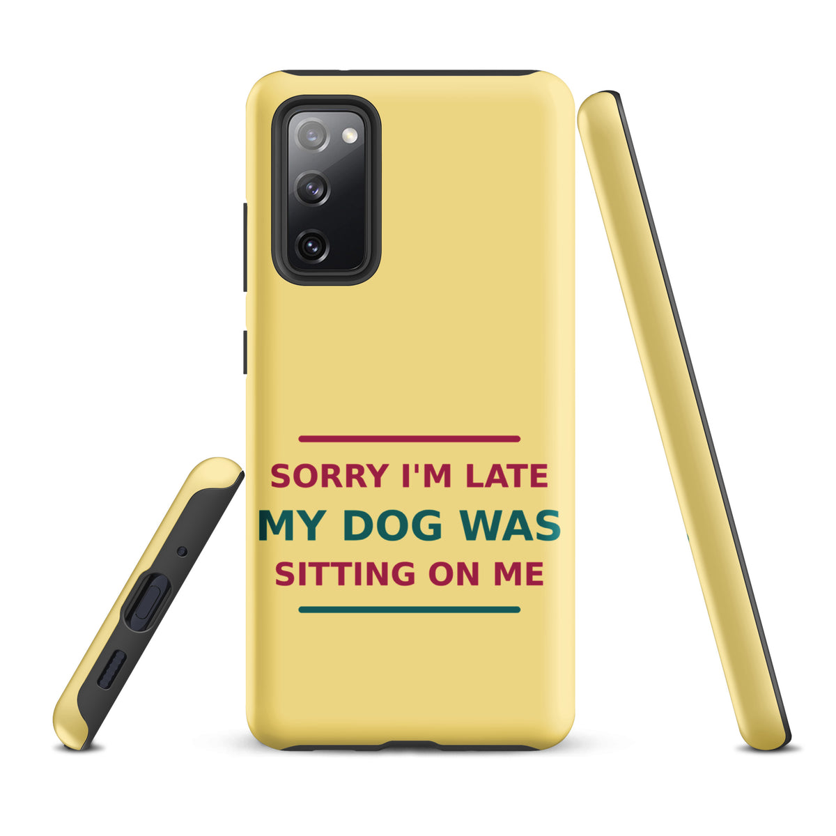 Sorry I'm Late, My Dog Was Sitting On Me dog mom Samsung case in Butter Yellow, front view