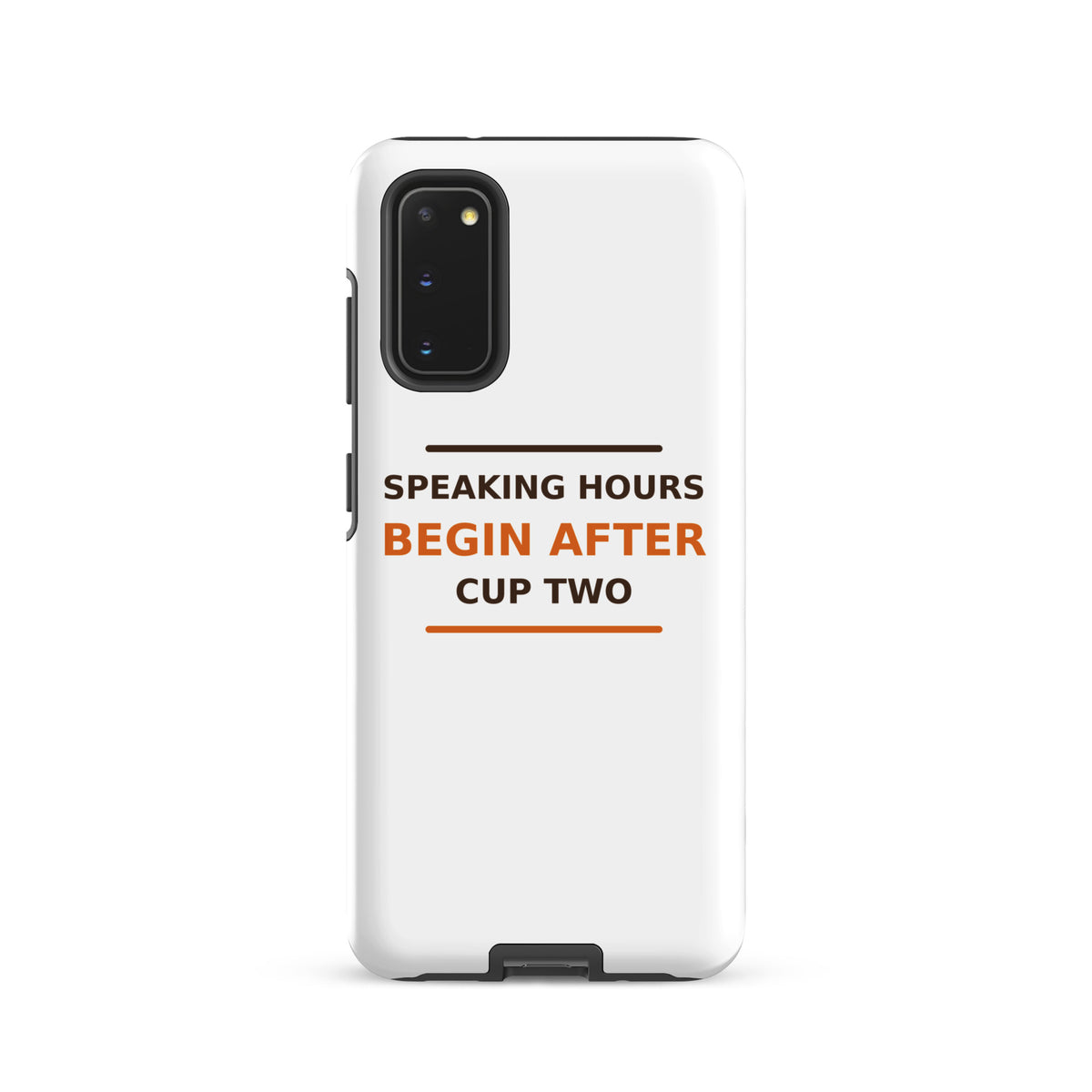 Speaking Hours Begin After Cup Two coffee lover Samsung case, front view