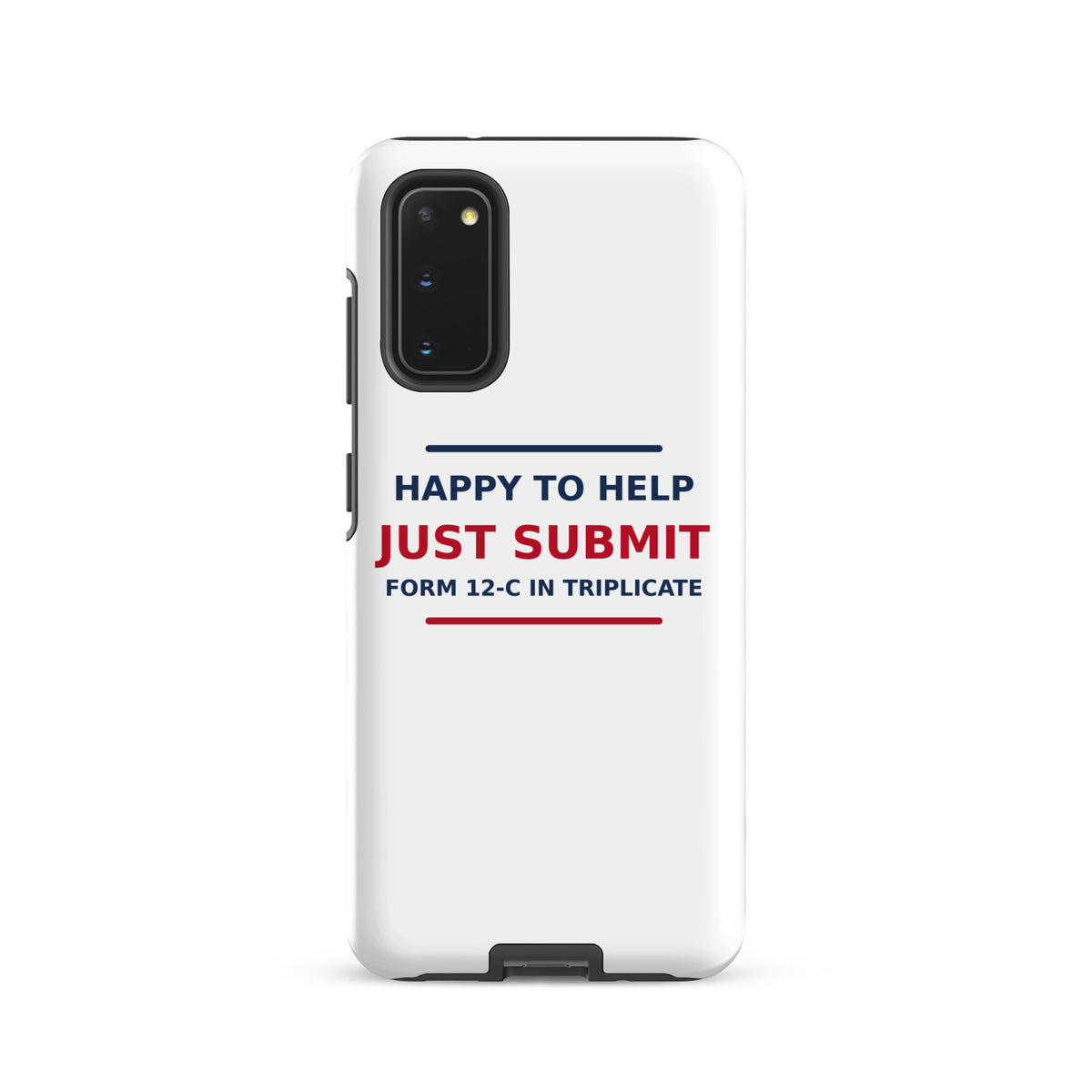 Happy To Help, Just Submit Form 12-C In Triplicate phone case by Little Laughs Co.