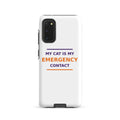 My Cat Is My Emergency Contact cat lover Samsung case, front view