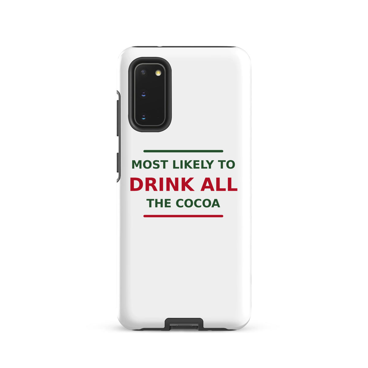 Most Likely To Drink All The Cocoa funny Christmas Samsung case, front view