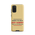 Just Submit Form 12-C In Triplicate funny coworker Samsung case in Manila, front view