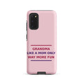 Grandma: Like A Mom, Only Way More Fun funny grandma Samsung case in Blush, front view