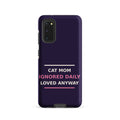 Cat Mom: Ignored Daily, Loved Anyway cat mom Samsung case in Midnight Purple, front view