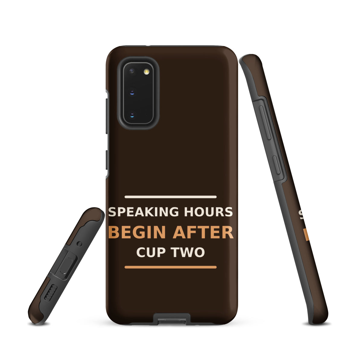 Speaking Hours Begin After Cup Two coffee lover Samsung case in Espresso, front view