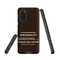 Personality Loading... Please Add Coffee coffee lover Samsung case in Espresso, front view
