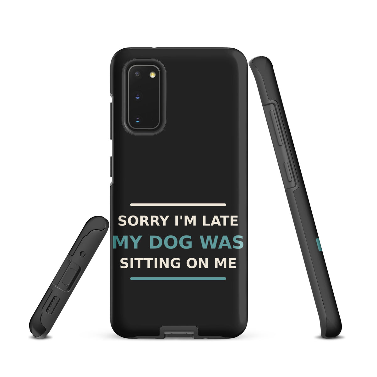 Sorry I'm Late, My Dog Was Sitting On Me dog mom Samsung case in Charcoal, front view