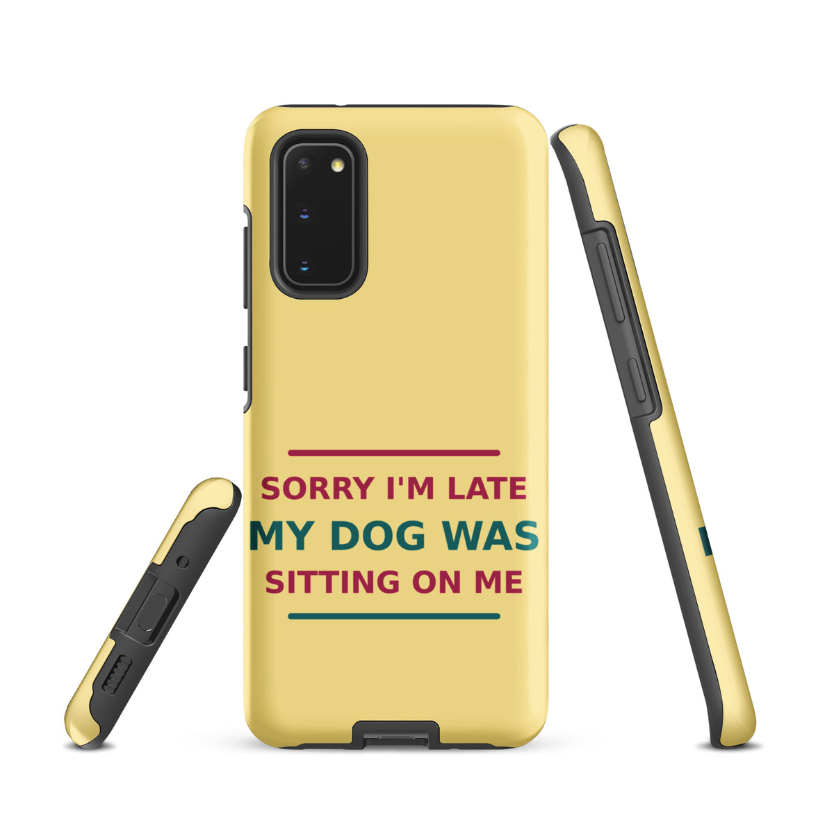 Sorry I'm Late, My Dog Was Sitting On Me dog mom Samsung case in Butter Yellow, front view