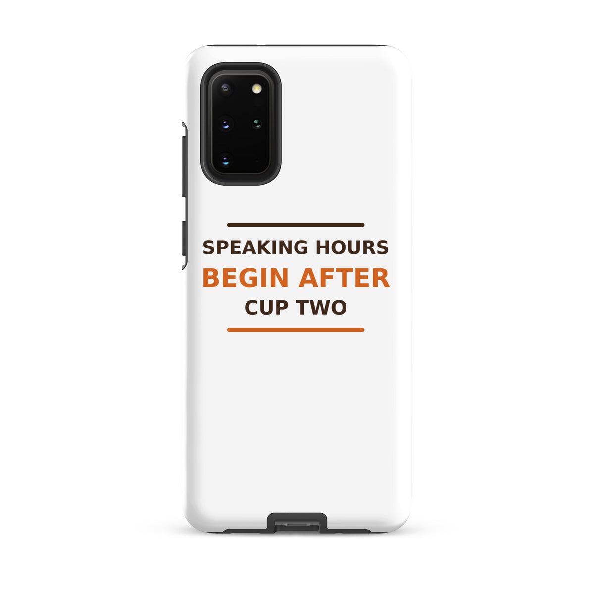 Speaking Hours Begin After Cup Two coffee lover Samsung case, front view