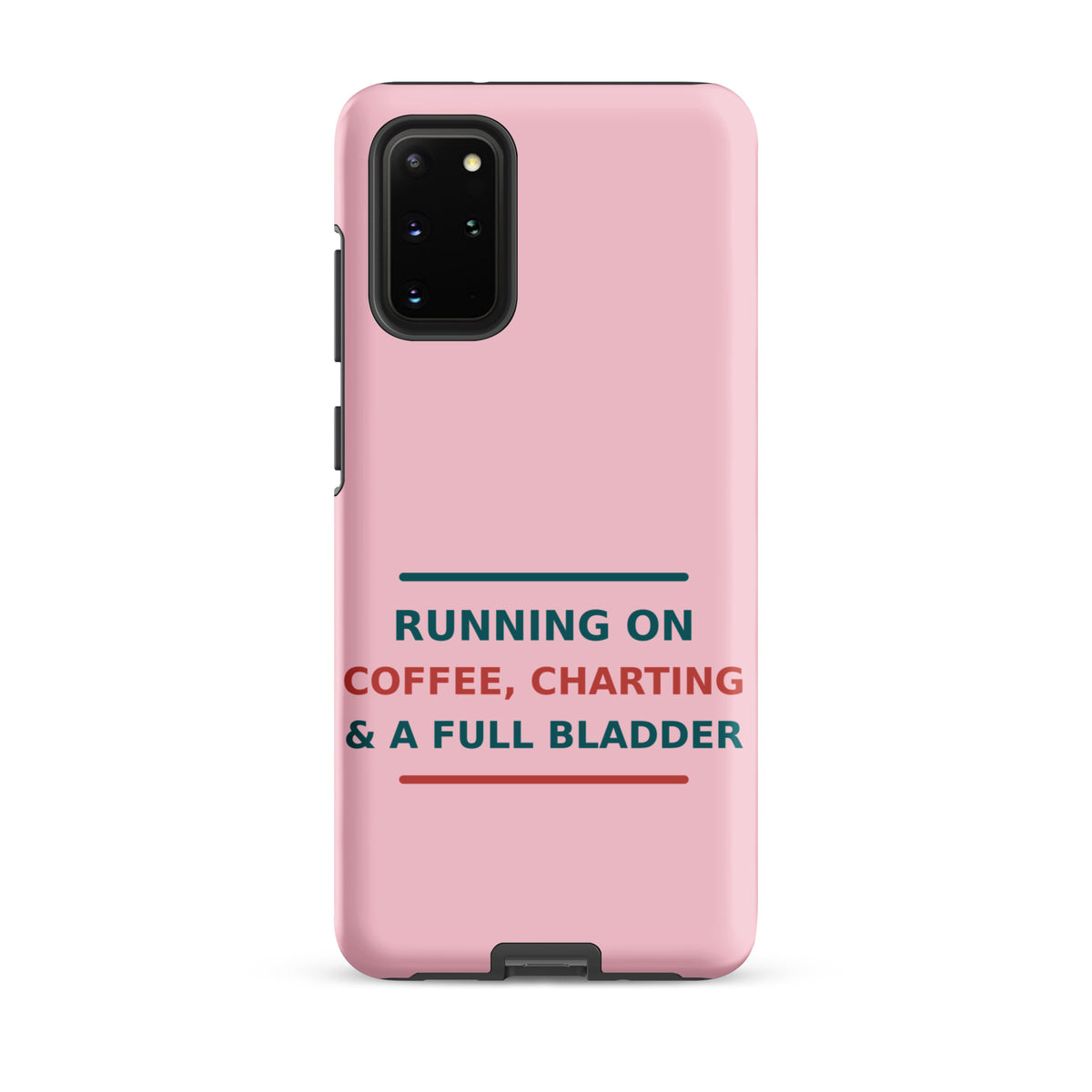 Running On Coffee, Charting & A Full Bladder funny nurse Samsung case in Blush Pink, front view
