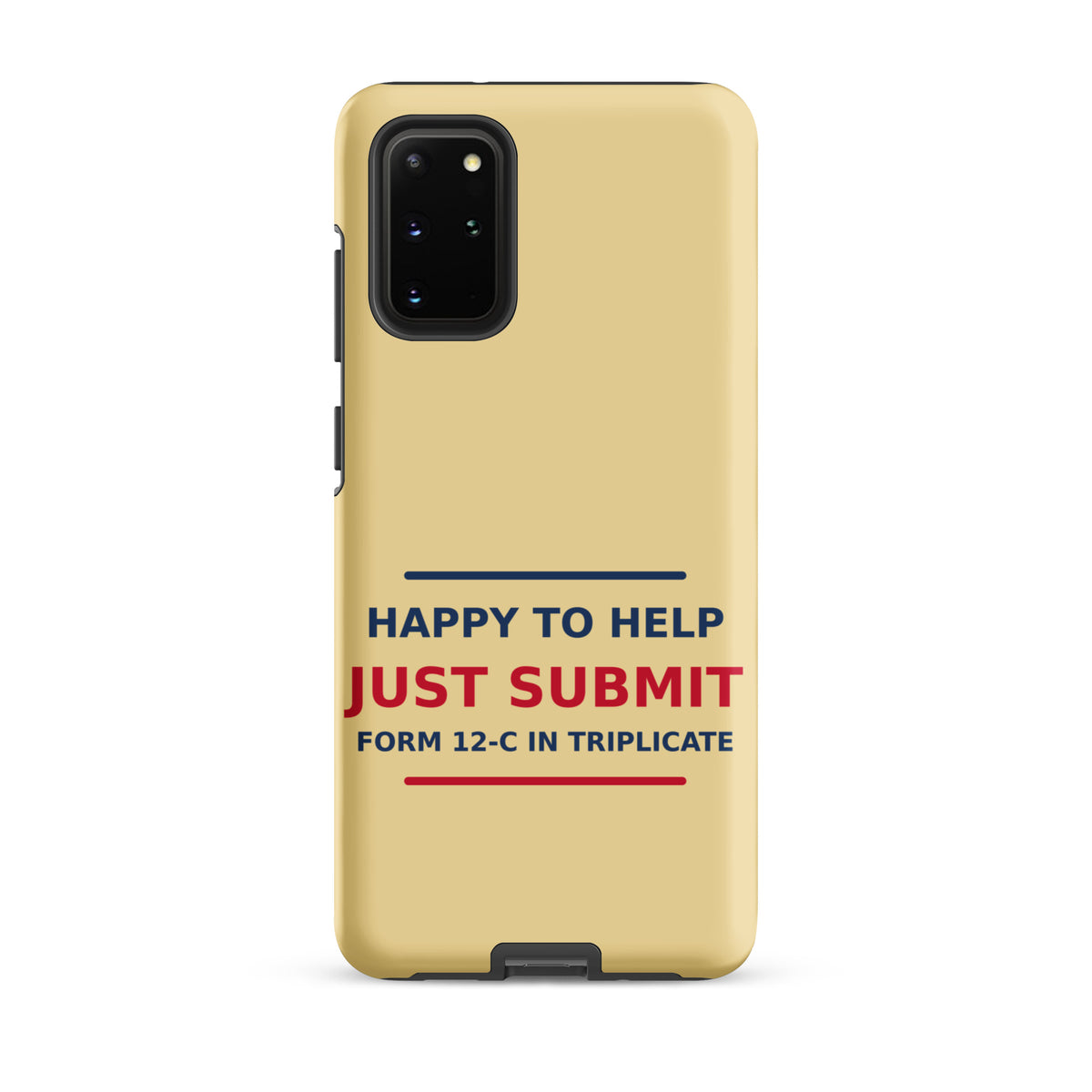 Just Submit Form 12-C In Triplicate funny coworker Samsung case in Manila, front view