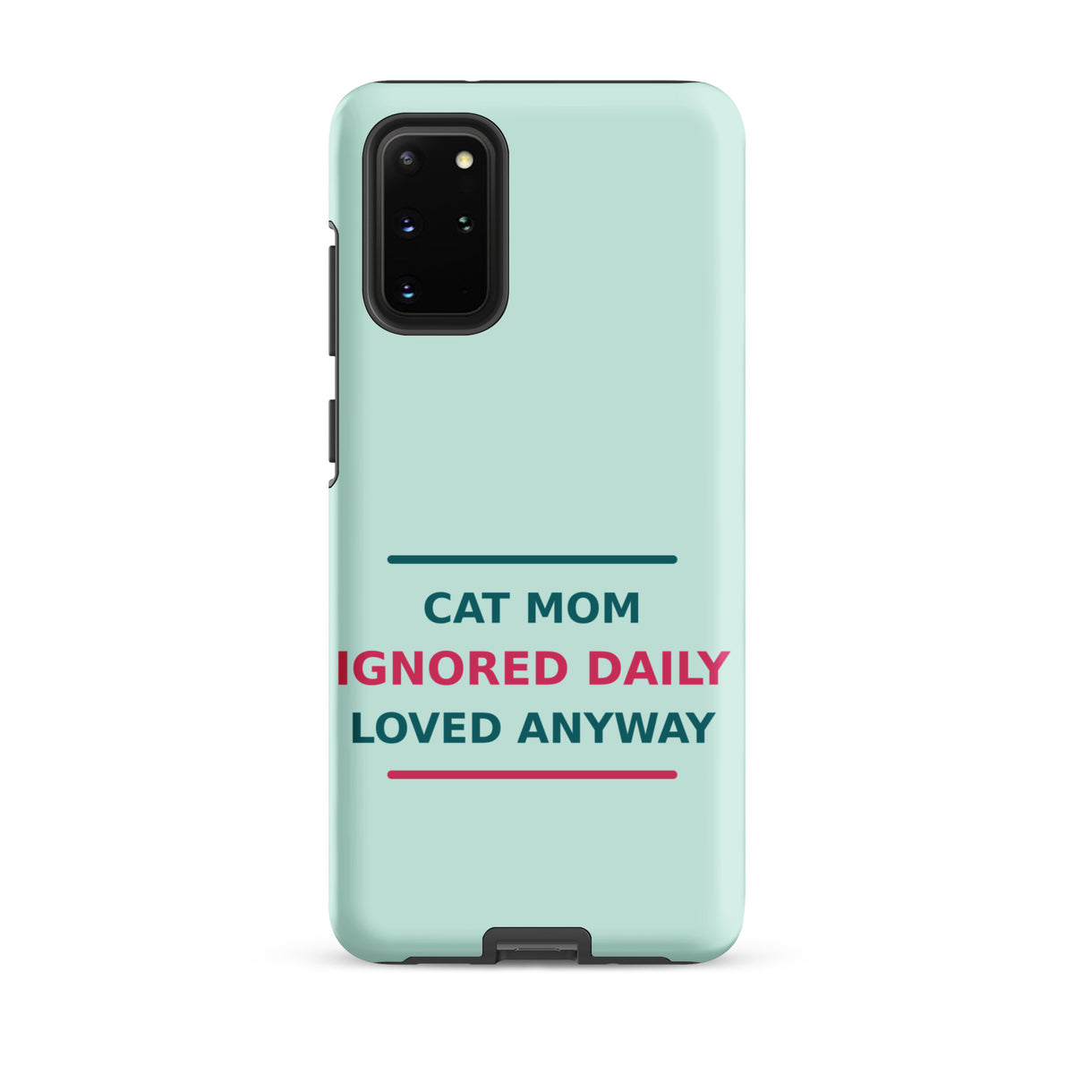 Cat Mom: Ignored Daily, Loved Anyway cat mom Samsung case in Mint, front view