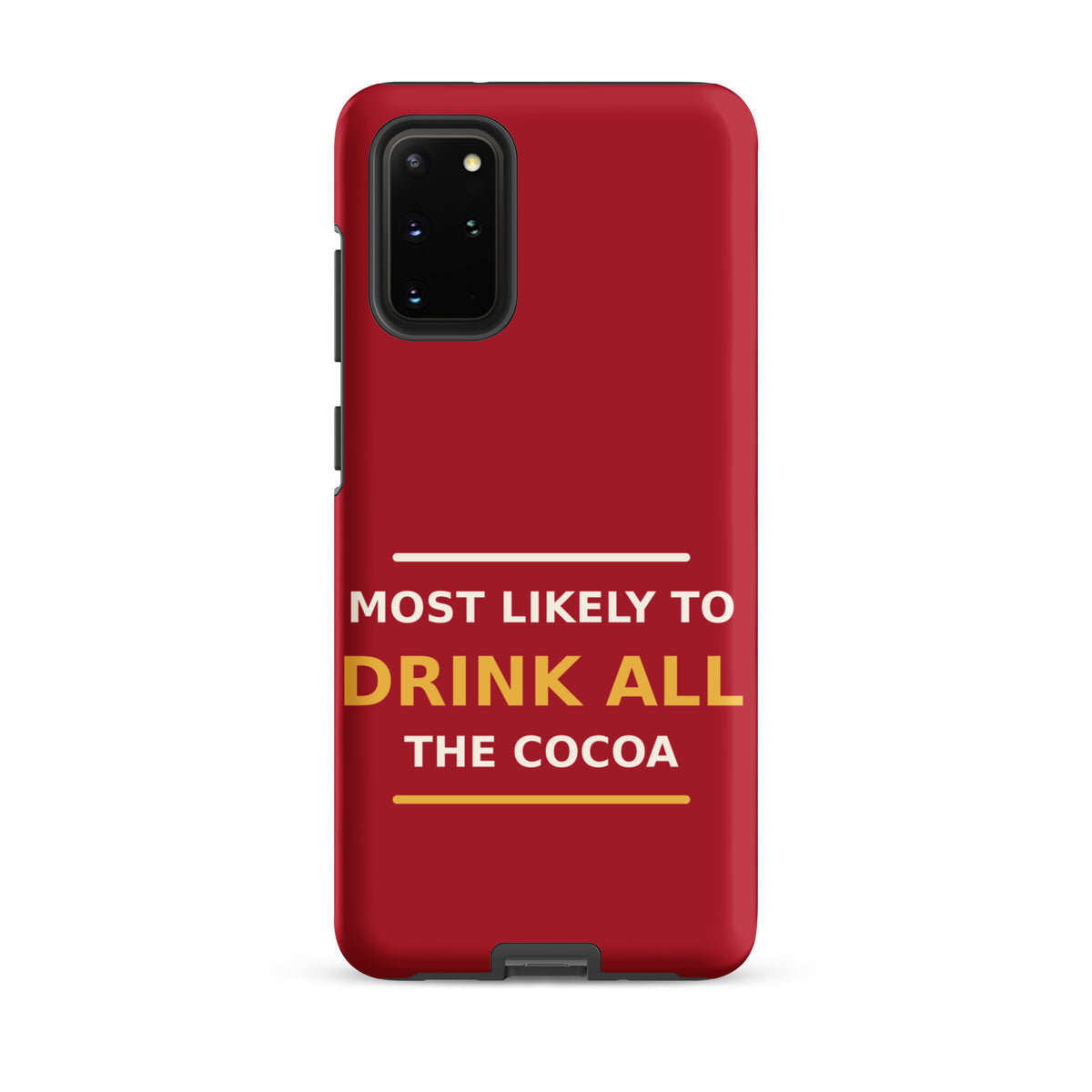 Most Likely To Drink All The Cocoa funny Christmas Samsung case in Holly Red, front view