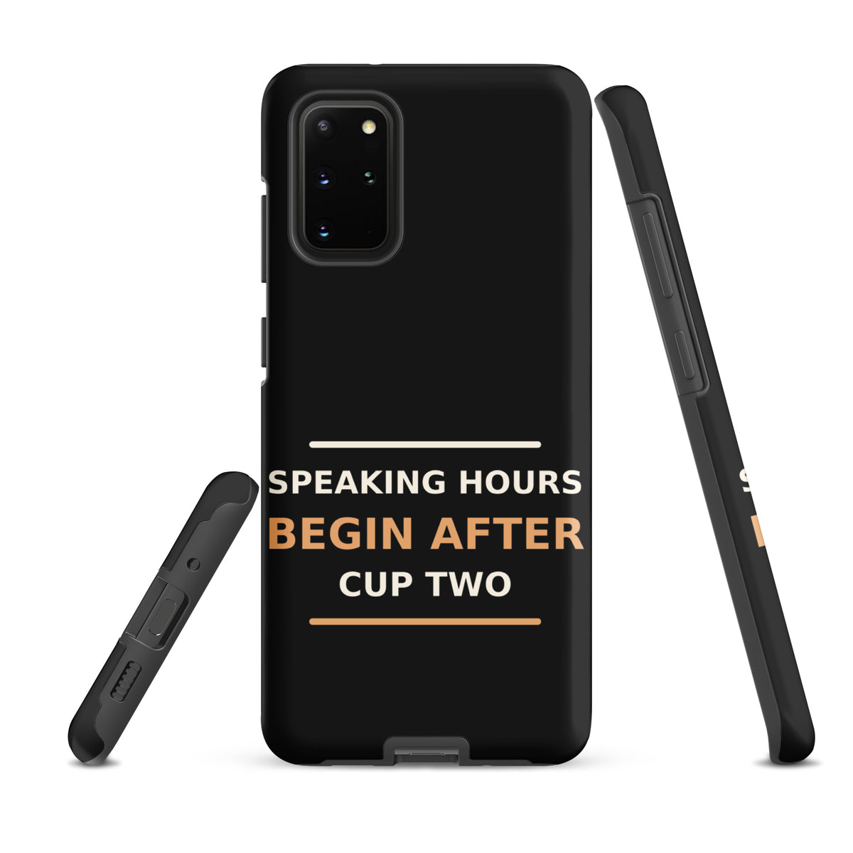Speaking Hours Begin After Cup Two coffee lover Samsung case in Black, front view