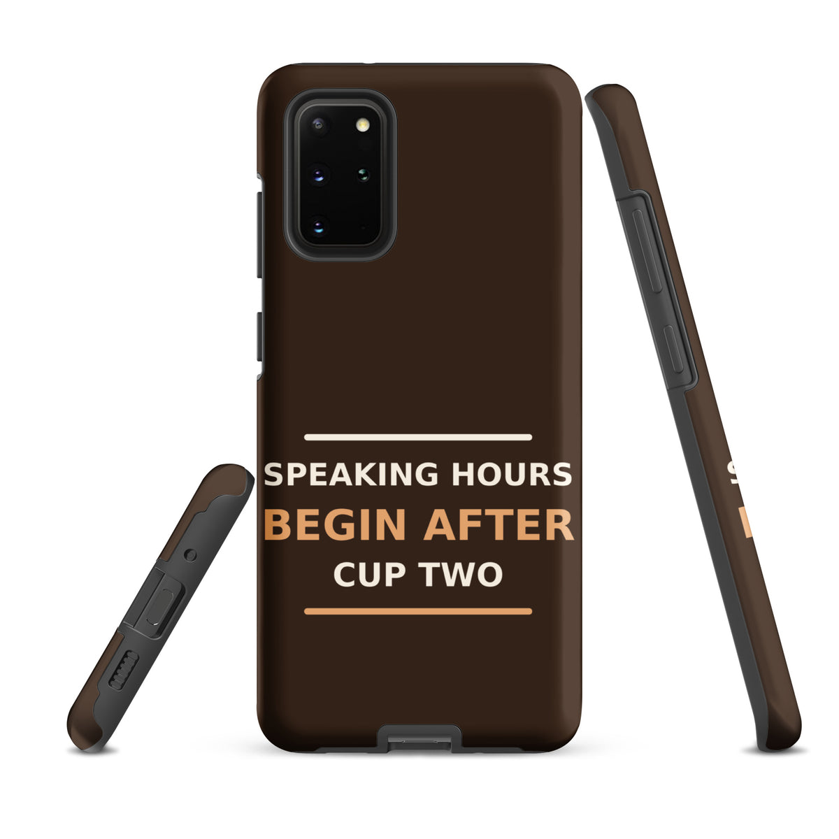 Speaking Hours Begin After Cup Two coffee lover Samsung case in Espresso, front view