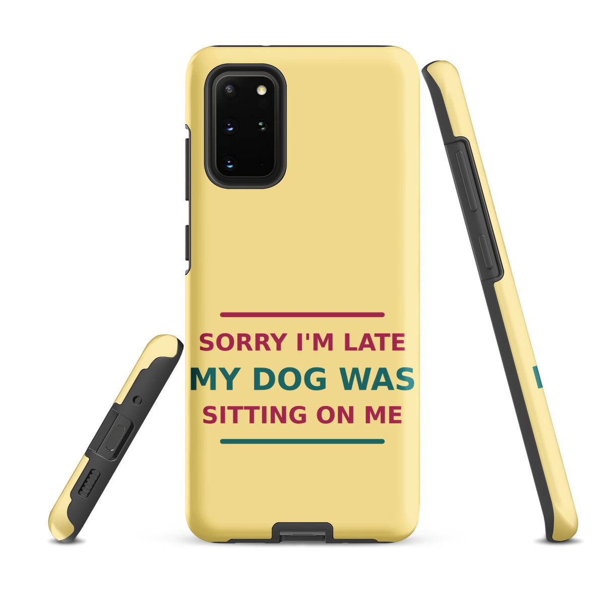 Sorry I'm Late, My Dog Was Sitting On Me dog mom Samsung case in Butter Yellow, front view