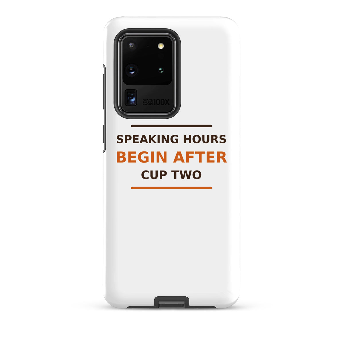 Speaking Hours Begin After Cup Two coffee lover Samsung case, front view
